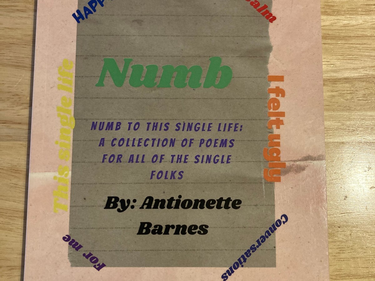 “A letter to my old self” from my book Numb to this single life: A collection of poems for all of the single&nbsp;folks